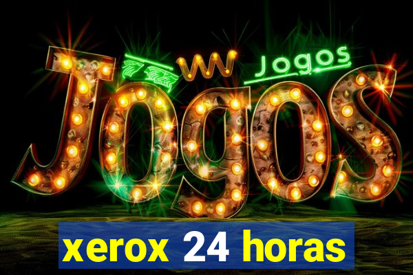 xerox 24 horas